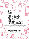 Cover image for The Little Book of Skin Care